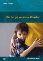 bokomslag Die Angst unserer Kinder