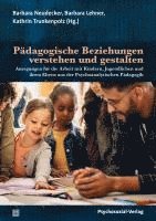 Barbara Neudecker, Barbara Lehner, Kathrin Trunkenpolz - Pädagogische Beziehungen verstehen und gestalten, Häftad