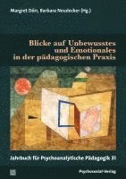 bokomslag Blicke auf Unbewusstes und Emotionales in der pädagogischen Praxis