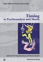 bokomslag Timing in Psychoanalyse und Musik