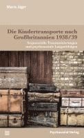 bokomslag Die Kindertransporte nach Großbritannien 1938/39