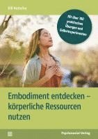 Embodiment entdecken - körperliche Ressourcen nutzen