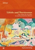 Lilli Gast - Libido und Narzissmus, Häftad