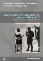 Camilla Croce, Sophia Léonard, Karl-Josef Pazzini, Katrin Seifert, Mai Wegener - Was erlaubt Psychoanalyse zu praktizieren?, Häftad