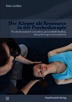 Peter Geißler - Der Körper als Ressource in der Psychotherapie, Häftad