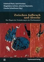 Sarit Kreutzer, Magdalena Lechner, Johanna Naumann, Eckehard Pioch, Claudia Scheelhaase - Zwischen Aufbruch und Abwehr, Häftad