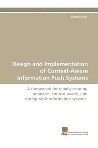 bokomslag Design and Implementation of Context-Aware Information Push Systems
