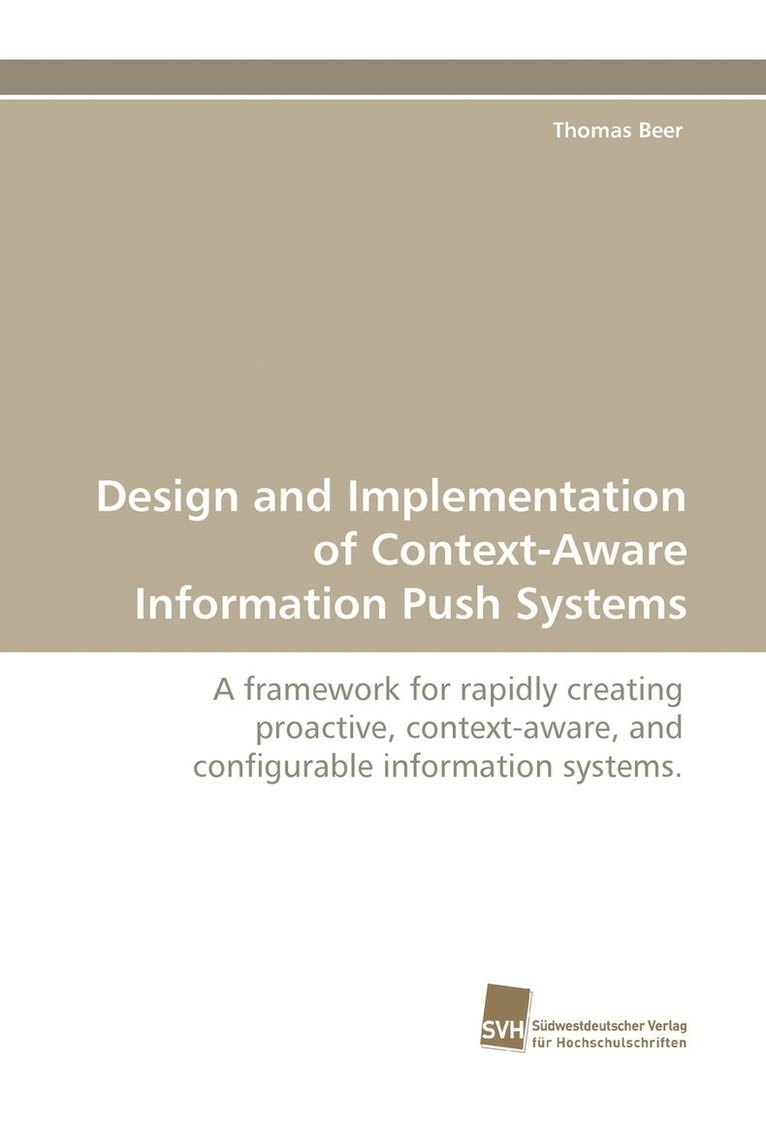 Design and Implementation of Context-Aware Information Push Systems 1