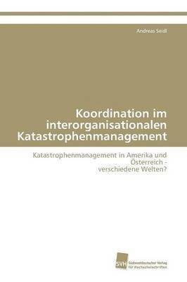 bokomslag Koordination im interorganisationalen Katastrophenmanagement