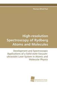 bokomslag High-resolution Spectroscopy of Rydberg Atoms and Molecules
