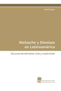 bokomslag Nietzsche y Dionisos En Latinoamerica
