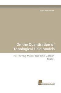 bokomslag On the Quantisation of Topological Field Models