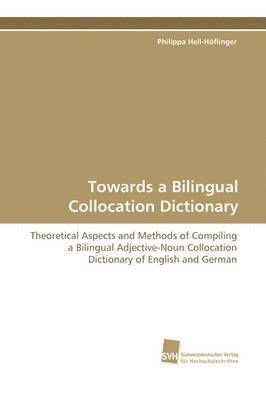 Towards a Bilingual Collocation Dictionary 1