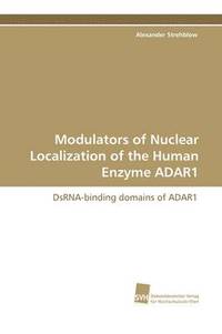 bokomslag Modulators of Nuclear Localization of the Human Enzyme Adar1