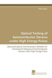 bokomslag Optical Testing of Semiconductor Devices under High Energy Pulses
