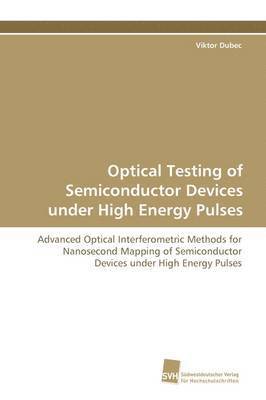 bokomslag Optical Testing of Semiconductor Devices under High Energy Pulses