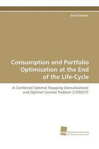 bokomslag Consumption and Portfolio Optimisation at the End of the Life-Cycle