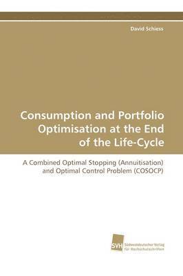 Consumption and Portfolio Optimisation at the End of the Life-Cycle 1