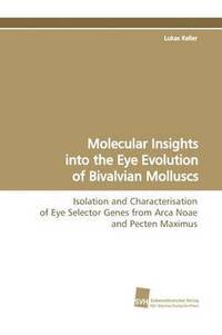 bokomslag Molecular Insights Into the Eye Evolution of Bivalvian Molluscs