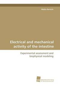 bokomslag Electrical and Mechanical Activity of the Intestine