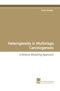 bokomslag Heterogeneity in Multistage Carcinogenesis