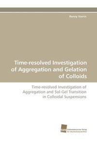 bokomslag Time-Resolved Investigation of Aggregation and Gelation of Colloids