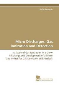 bokomslag Micro Discharges, Gas Ionization and Detection