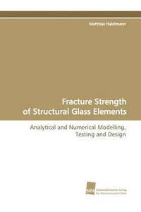 bokomslag Fracture Strength of Structural Glass Elements