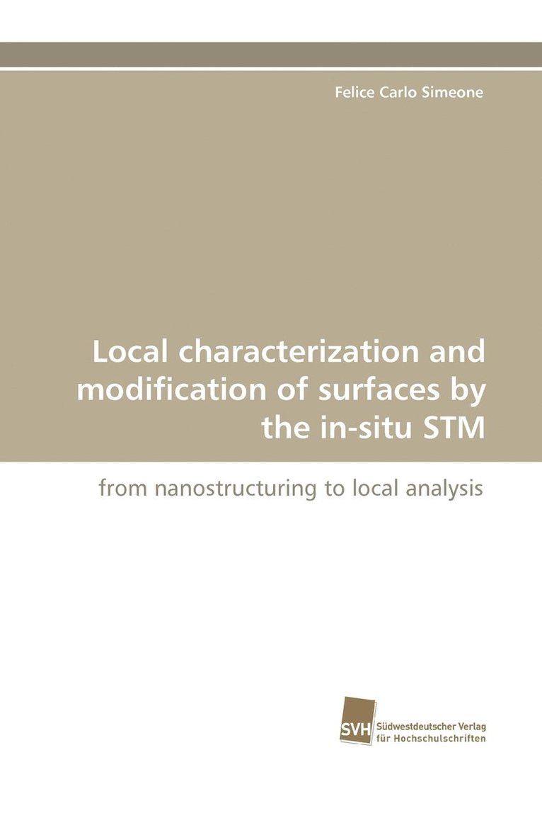 Local Characterization and Modification of Surfaces by the In-Situ STM 1