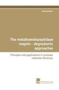 bokomslag The Metalloendopeptidase Meprin - Degradomic Approaches