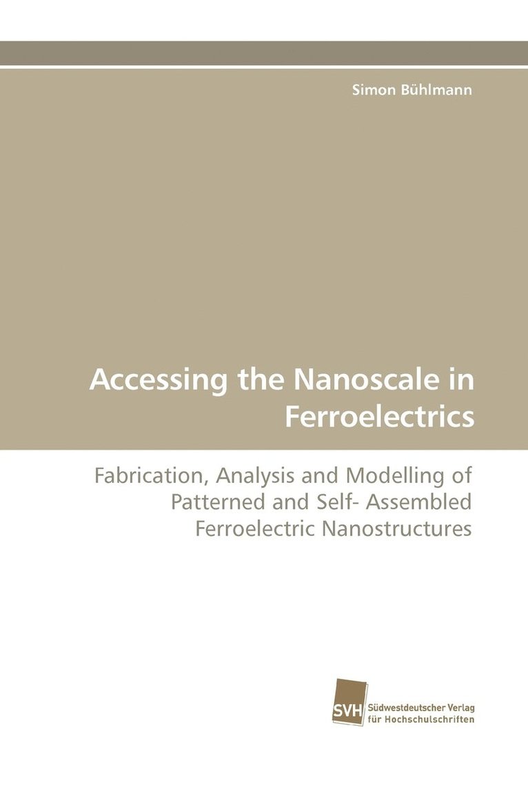 Accessing the Nanoscale in Ferroelectrics 1
