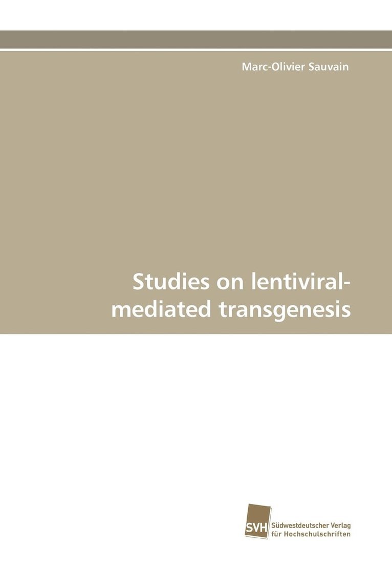 Studies on Lentiviral-Mediated Transgenesis 1