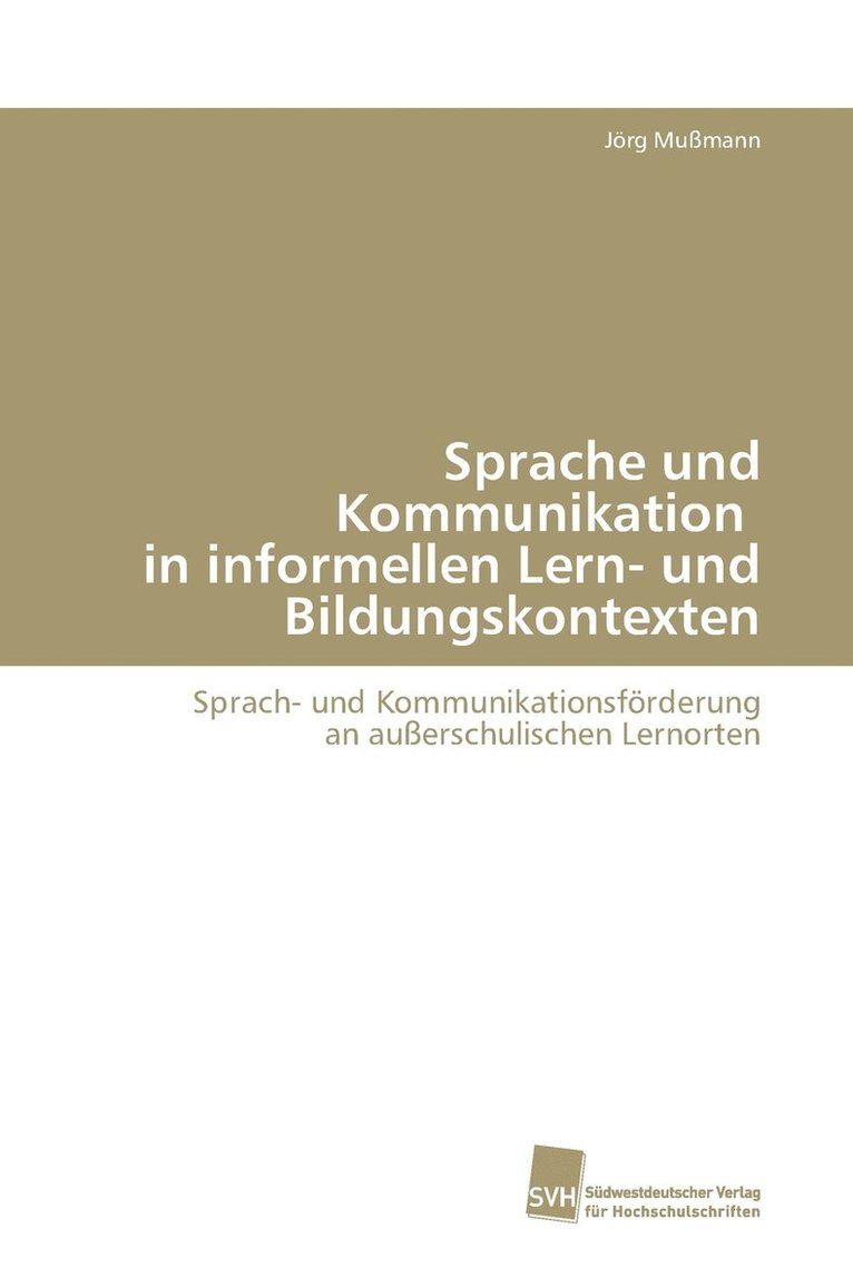 Sprache und Kommunikation in informellen Lern- und Bildungskontexten 1