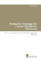 Ralph Schiess - Proteomic Strategy for Cancer Biomarker Discovery, Häftad