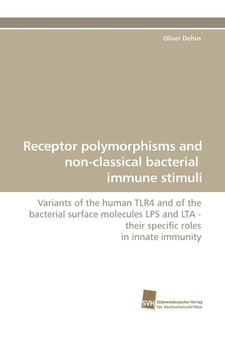 Receptor Polymorphisms and Non-Classical Bacterial Immune Stimuli 1