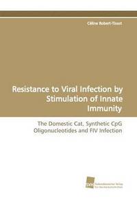 bokomslag Resistance to Viral Infection by Stimulation of Innate Immunity