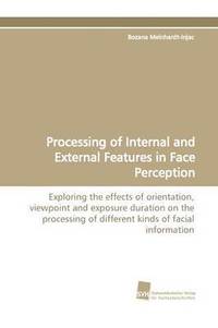 bokomslag Processing of Internal and External Features in Face Perception