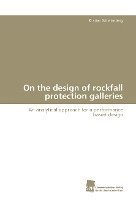 Kristian Schellenberg - On the design of rockfall protection galleries, Häftad