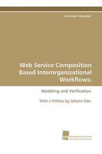 bokomslag Web Service Composition Based Interorganizational Workflows