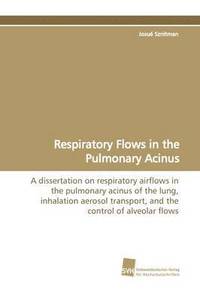 bokomslag Respiratory Flows in the Pulmonary Acinus