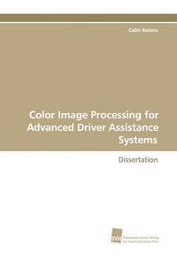 bokomslag Color Image Processing for Advanced Driver Assistance Systems