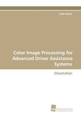 Color Image Processing for Advanced Driver Assistance Systems 1