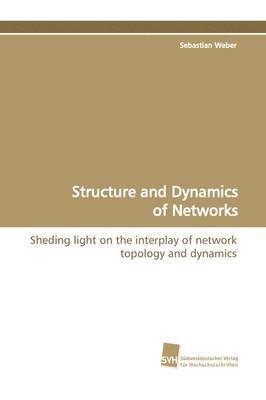 Structure and Dynamics of Networks 1