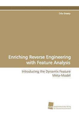 Enriching Reverse Engineering with Feature Analysis 1