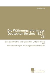 bokomslag Die Whrungsreform des Deutschen Reiches 1871-76