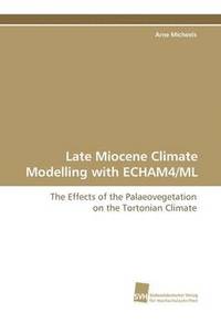 bokomslag Late Miocene Climate Modelling with Echam4/ML