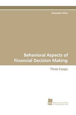 Behavioral Aspects of Financial Decision Making 1