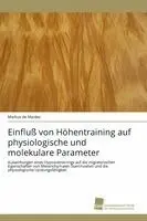 Markus de Marées - Einfluß von Höhentraining auf physiologische und molekulare Parameter, Häftad. Tillgänglighet: Lägg i varukorg
