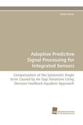 Adaptive Predictive Signal Processing for Integrated Sensors 1