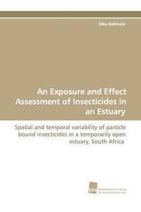 bokomslag An Exposure and Effect Assessment of Insecticides in an Estuary